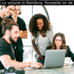 Femeile cu viziune în România: Poveștile lor de succes.