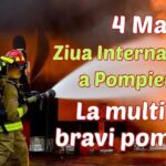 4 Mai Ziua Internationala a Pompierilor