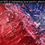 Optimizare SEO și marketing local pentru afacerile locale