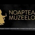 Noaptea muzeelor la Sânnicolau Mare: o invitație la descoperire culturală