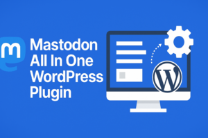 Troubleshooting: de ce nu se trimit postările WordPress către Mastodon